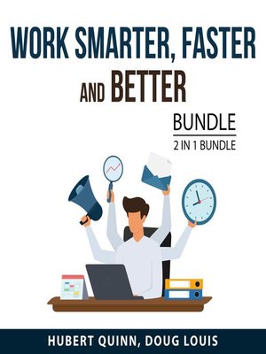 cover image of Work Smarter, Faster and Better Bundle, 2 in 1 Bundle